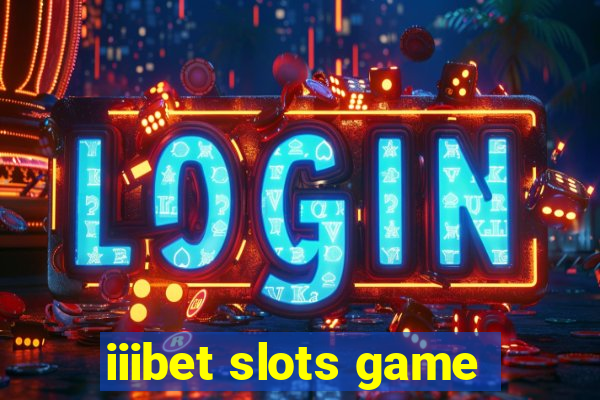 iiibet slots game